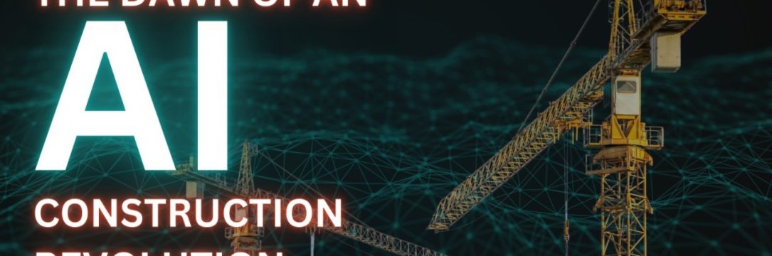 The Dawn of an AI-Driven Construction Revolution